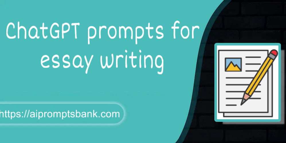 prompts for chatgpt essay writing